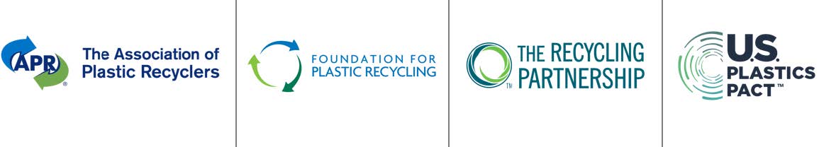The Association of Plastic Recyclers (APR), the Foundation for Plastic Recycling. the Recycling Partnership, and the U.S. Plastics Pact.